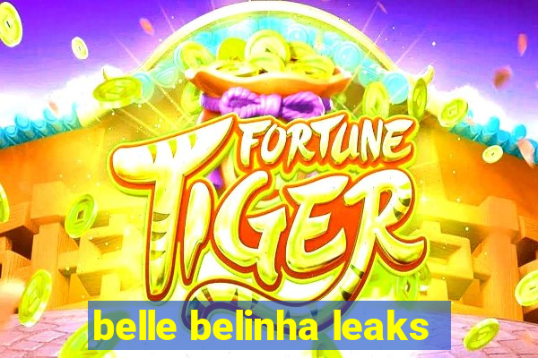 belle belinha leaks